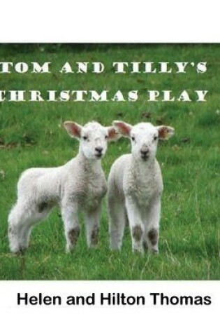 Cover of Tom and Tilly's Christmas Play