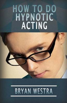 Book cover for How To Do Hypnotic Acting