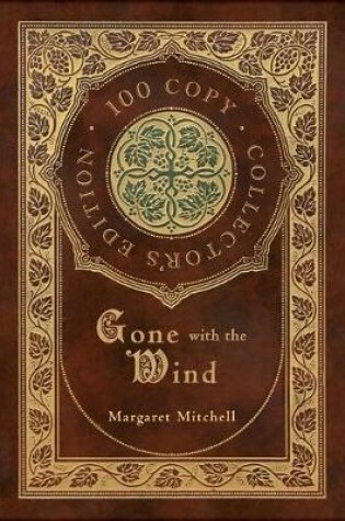 Cover of Gone with the Wind (100 Copy Collector's Edition)