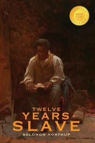 Cover of Twelve Years a Slave (1000 Copy Limited Edition)