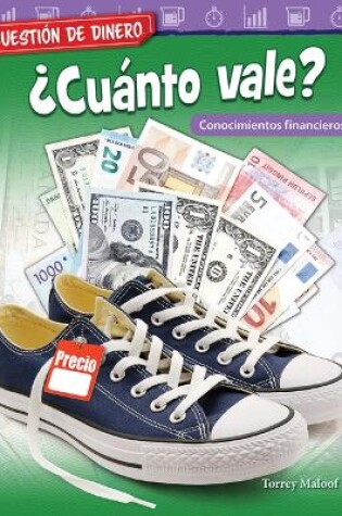 Cover of Cuesti n de dinero:  Cu nto vale? Conocimientos financieros (Money Matters: What s It Worth? Financial Literacy)