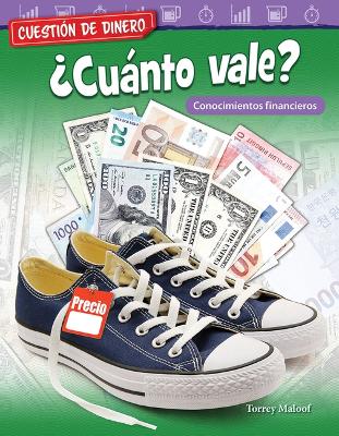 Cover of Cuesti n de dinero:  Cu nto vale? Conocimientos financieros (Money Matters: What s It Worth? Financial Literacy)
