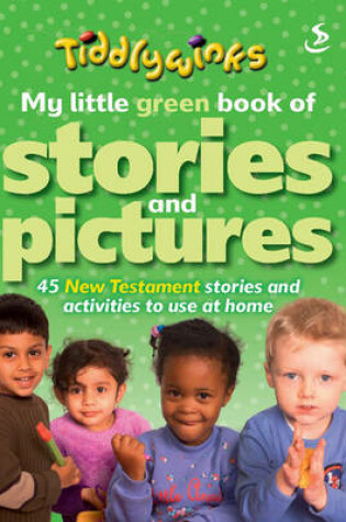 Cover of My Little Green Book of Stories and Pictures (New Testament)