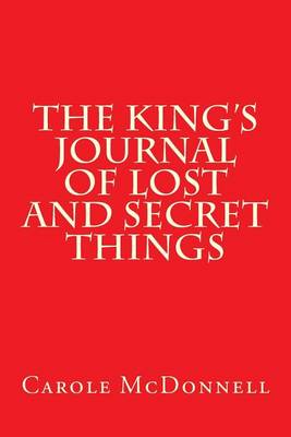 Book cover for The King's Journal of Lost and Secret Things