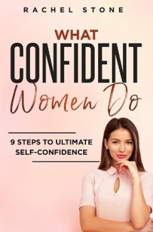 Cover of What Confident Women Do