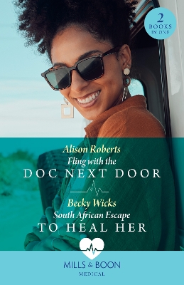 Book cover for Fling With The Doc Next Door / South African Escape To Heal Her