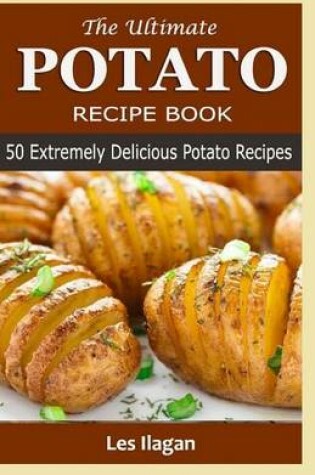 Cover of The Ultimate POTATO RECIPE BOOK