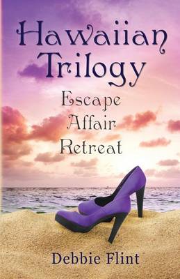 Book cover for Hawaiian Trilogy - Escape, Affair, Retreat