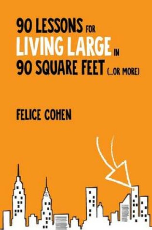 Cover of 90 Lessons for Living Large in 90 Square Feet (...or more)