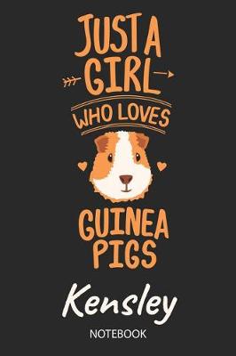 Book cover for Just A Girl Who Loves Guinea Pigs - Kensley - Notebook