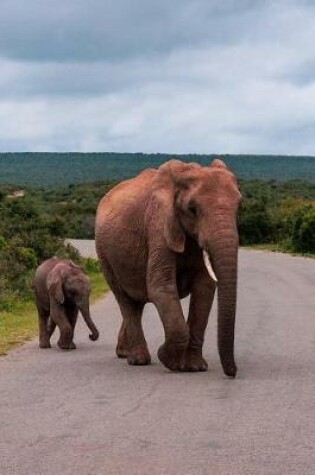 Cover of Elephant Mama and Baby Crossing the Road Journal