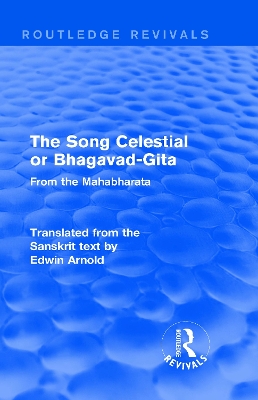 Cover of Routledge Revivals: The Song Celestial or Bhagavad-Gita (1906)