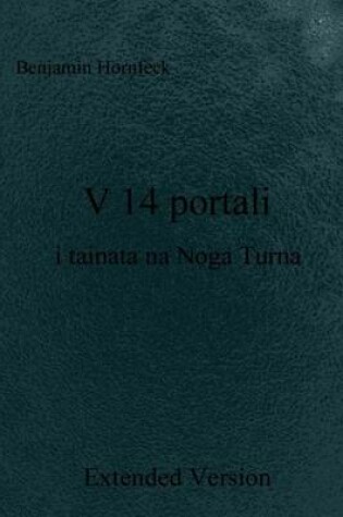 Cover of V 14 Portali I Tainata Na Noga Turna Extended Version