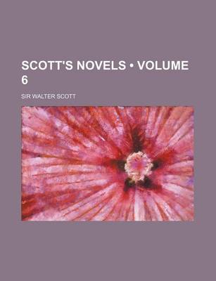 Book cover for Scott's Novels (Volume 6)