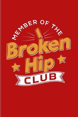 Book cover for Member Of The Broken Hip Club