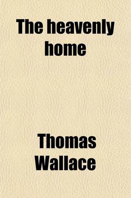 Book cover for The Heavenly Home