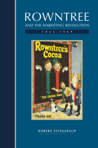 Cover of Rowntree and the Marketing Revolution, 1862–1969