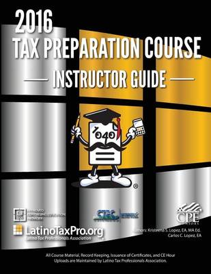 Book cover for 2016 IRS Tax Preparation Course Instructor Guide