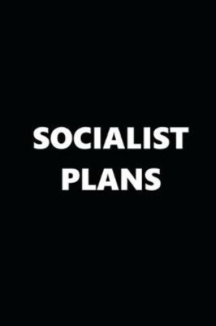 Cover of 2020 Daily Planner Political Theme Socialist Plans Black White 388 Pages