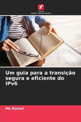 Cover of Um guia para a transição segura e eficiente do IPv6