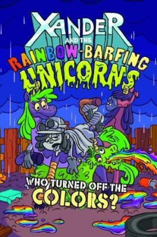 Cover of Xander and the Rainbow-Barfing Unicorns Pack B of 2