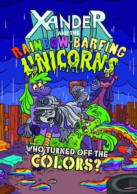 Book cover for Xander and the Rainbow-Barfing Unicorns Pack B of 2