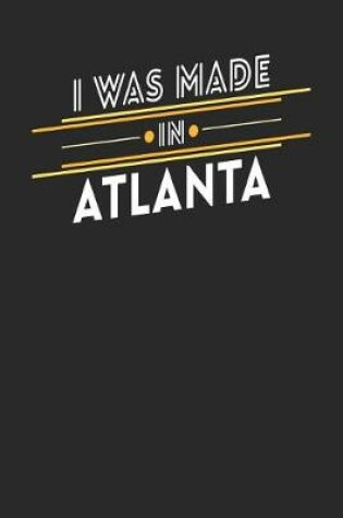 Cover of I Was Made In Atlanta