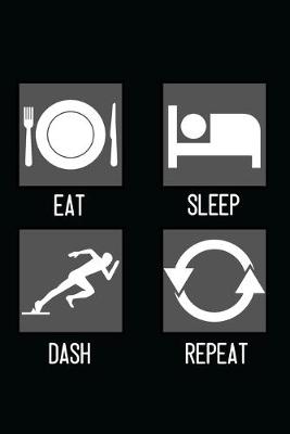 Book cover for Eat, Sleep, Dash, Repeat