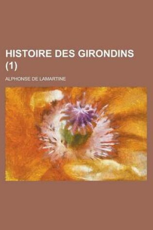 Cover of Histoire Des Girondins (1 )