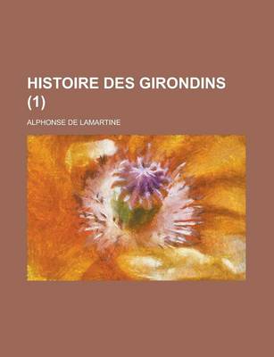 Book cover for Histoire Des Girondins (1 )