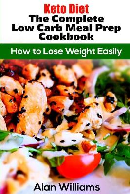 Cover of Keto Diet The Complete Low Carb Meal Prep Cookbook