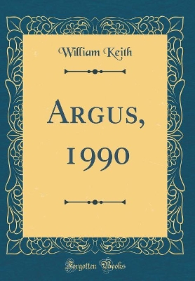 Book cover for Argus, 1990 (Classic Reprint)