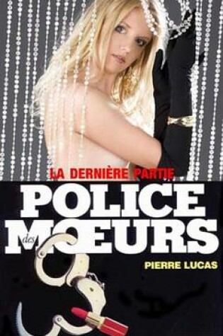 Cover of Police Des Moeurs N99 La Derniere Partie