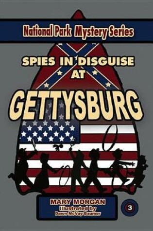 Cover of Spies in Disguise at Gettusburg