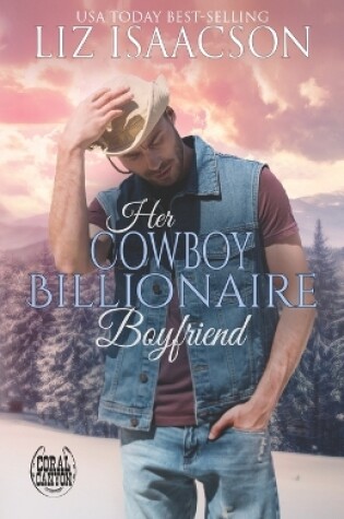 Cover of Her Cowboy Billionaire Boyfriend