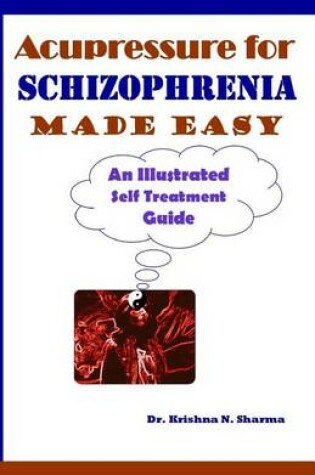 Cover of Acupressure for Schizophrenia Made Easy