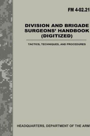 Cover of Division and Brigade Surgeons Handbook (Digitized) (FM 4-02.21)