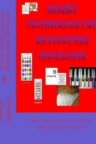 Cover of Secret Techniques for Developing Musicians