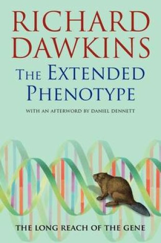 Cover of The Extended Phenotype: The Long Reach of the Gene