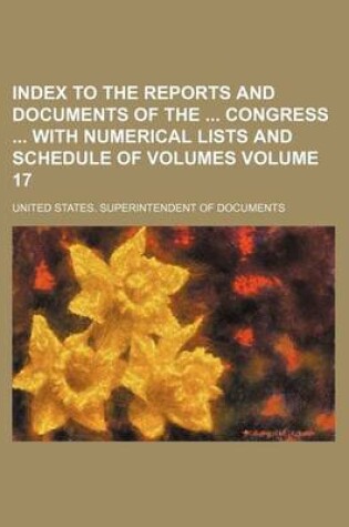 Cover of Index to the Reports and Documents of the Congress with Numerical Lists and Schedule of Volumes Volume 17