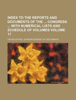 Book cover for Index to the Reports and Documents of the Congress with Numerical Lists and Schedule of Volumes Volume 17