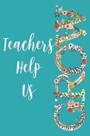 Cover of Teachers Help Us Grow