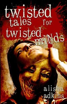 Book cover for Twisted Tales for Twisted Minds