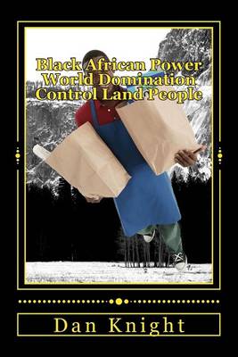 Book cover for Black African Power World Domination Control Land People