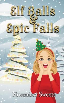 Book cover for Elf Balls & Epic Falls