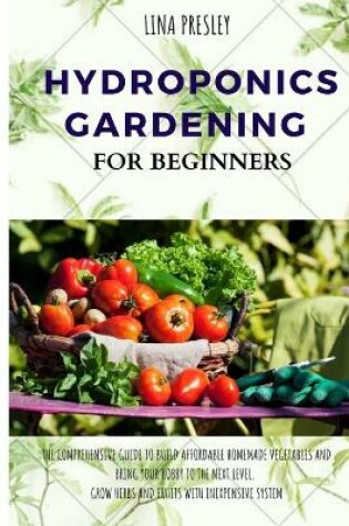 Cover of Hydroponics Gardening for Beginners