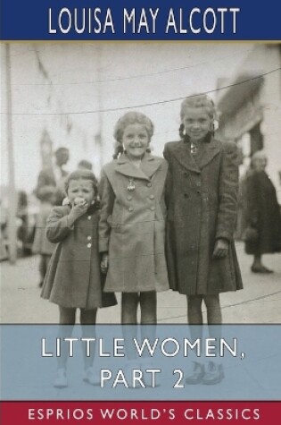 Cover of Little Women, Part 2 (Esprios Classics)