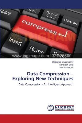 Book cover for Data Compression - Exploring New Techniques