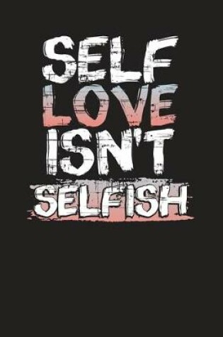 Cover of Self Love Isn't Selfish