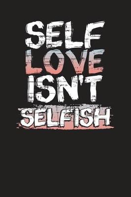 Book cover for Self Love Isn't Selfish